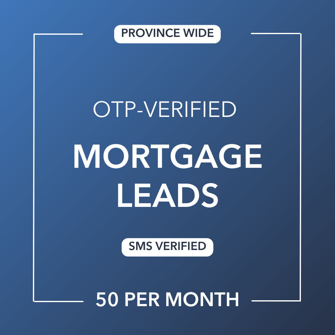 Mortgage Leads | OTP-Verified | Canada