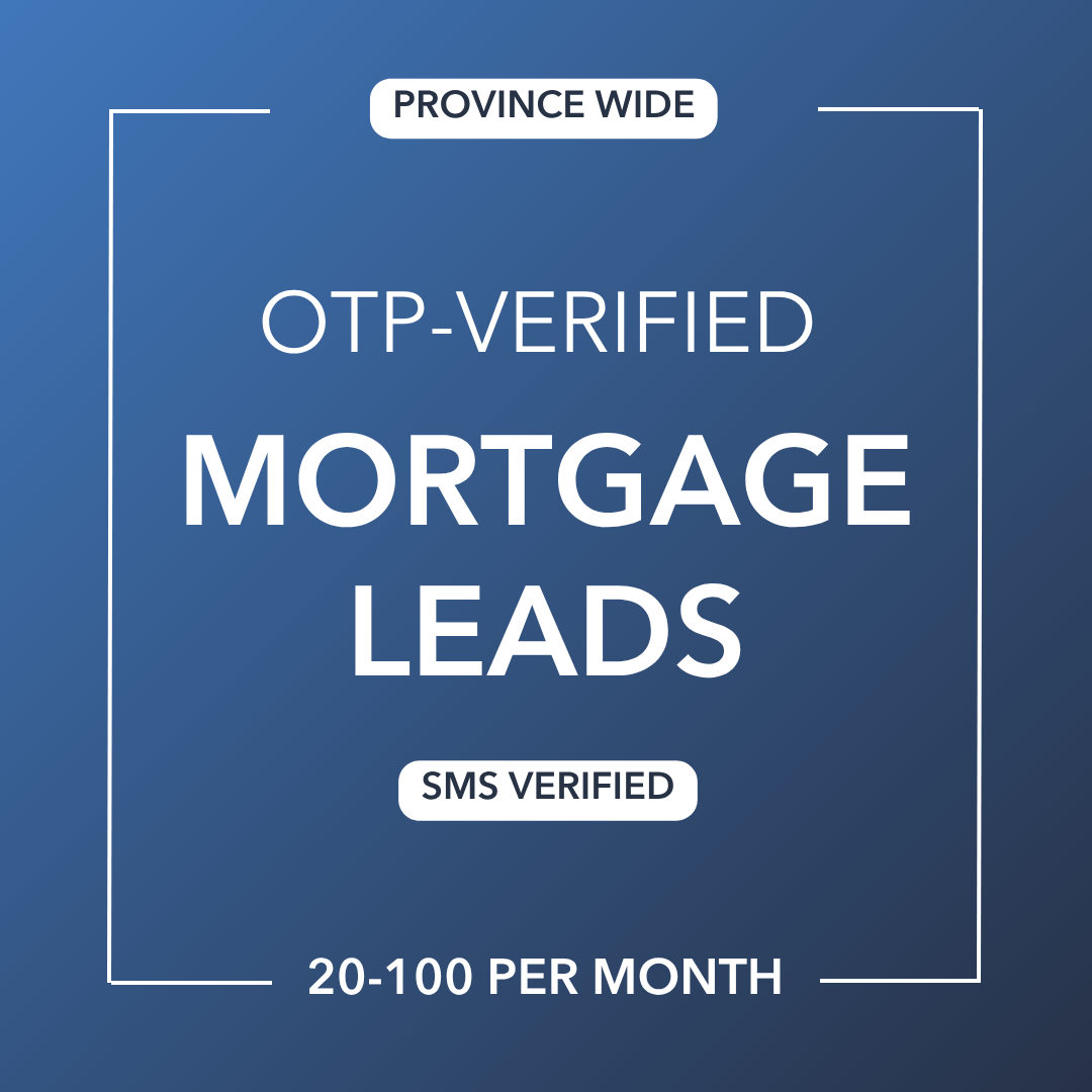 Mortgage Leads | OTP-Verified | Canada
