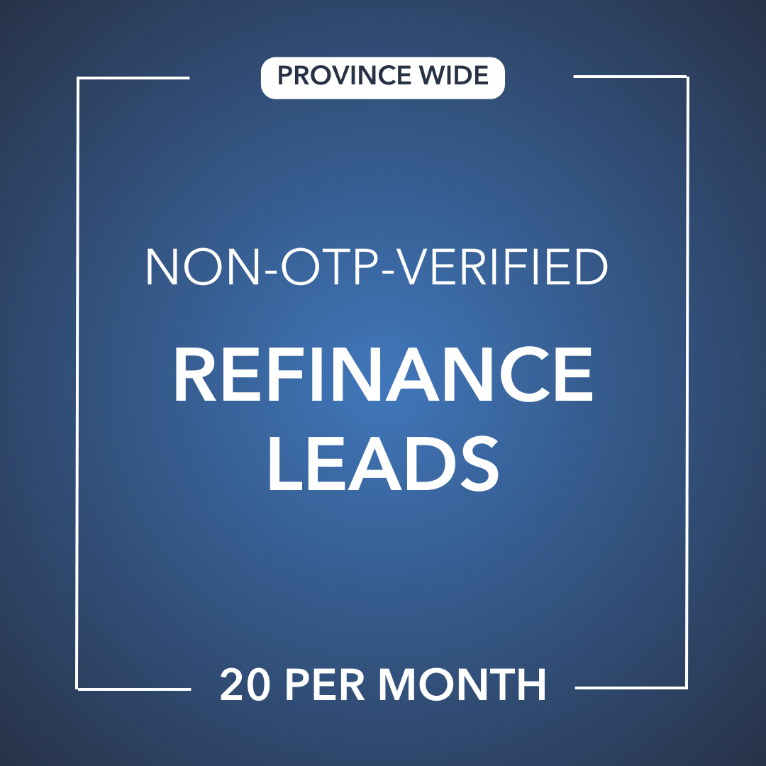 Refinance Leads | NON OTP-Verified | Canada